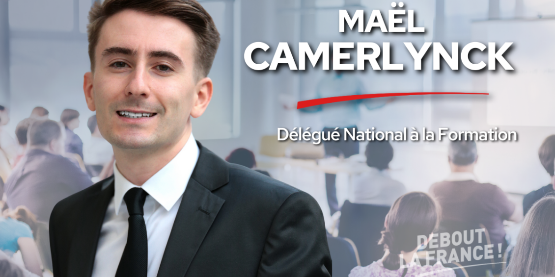 Maël Camerlynck Délégué National de Debout la France à la Formation